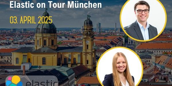 Elastic on Tour München 2025 Elastic on Tour am 03.04.2025 in München