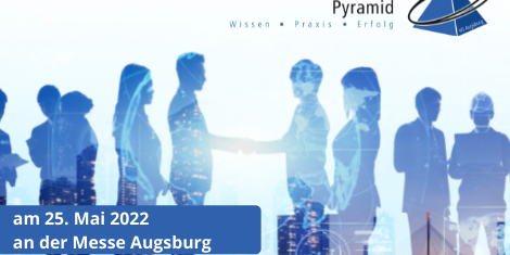 Firmenkontaktmesse Pyramid am 25. Mai 2022 in Augsburg Firmenkontaktmesse Pyramid am 25. Mai 2022 in Augsburg