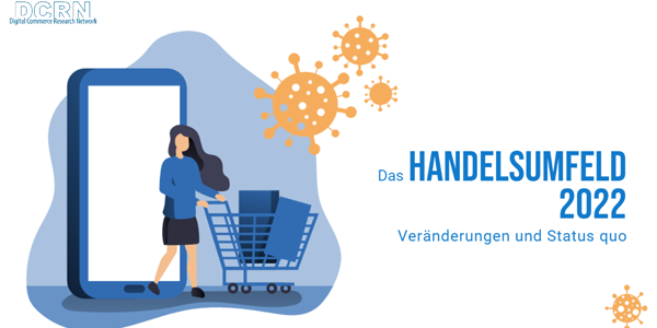 Das Handelsumfeld 2022 - Veränderungen und Status quo
