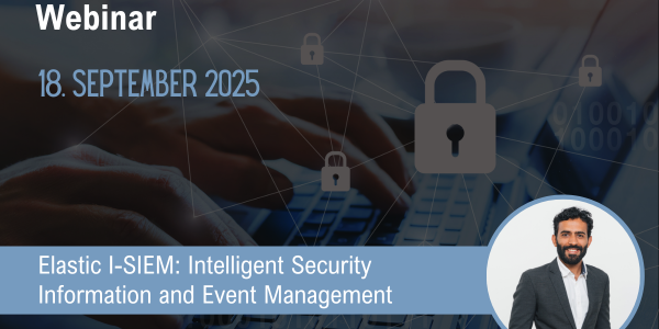 Webinar Elastic I-SIEM Webinar Elastic I-SIEM am 18. September 2025